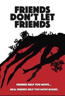 دانلود فیلم Friends Don’t Let Friends 20179427-167061583