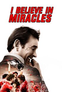 دانلود مستند I Believe in Miracles 201514754-1214091512
