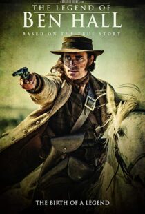 دانلود فیلم The Legend of Ben Hall 201719989-966646010