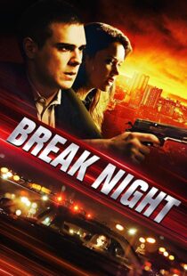 دانلود فیلم Break Night 20177002-246687965
