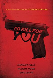دانلود فیلم I’d Kill for You 201817735-1272451378