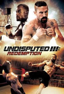 دانلود فیلم Undisputed 3: Redemption 201045181-1617930803