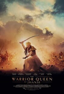 دانلود فیلم The Warrior Queen of Jhansi 201944776-1690150324