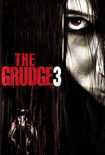 دانلود فیلم The Grudge 3 200946021-211027130