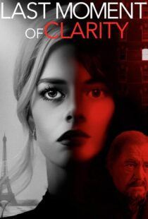 دانلود فیلم Last Moment of Clarity 202057296-1365533387