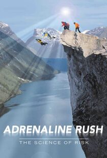 دانلود مستند Adrenaline Rush: The Science of Risk 2002110127-1094945963