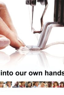 دانلود مستند Into Our Own Hands 2010104184-1952711682