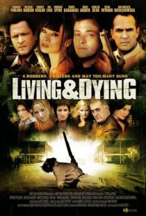 دانلود فیلم Living & Dying 2007111168-1732948156
