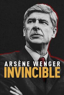 دانلود مستند Arsène Wenger: Invincible 2021112093-1182324707