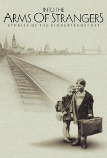 دانلود مستند Into the Arms of Strangers: Stories of the Kindertransport 2000113075-1104484409