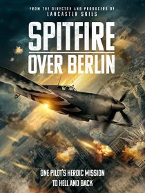 دانلود فیلم Spitfire Over Berlin 2022275562-1940871504