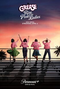دانلود سریال Grease: Rise of the Pink Ladies329927-2122922187