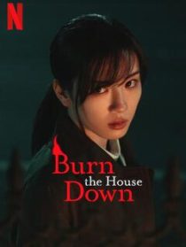 دانلود سریال ژاپنی Burn the House Down372593-1648572925