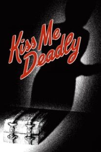 دانلود فیلم Kiss Me Deadly 1955374304-1238275852