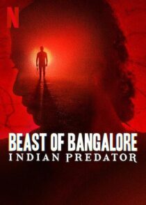 دانلود سریال هندی Beast of Bangalore: Indian Predator384403-2142099576