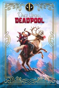 دانلود فیلم Once Upon a Deadpool 2018394228-167467116