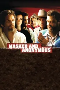 دانلود فیلم Masked and Anonymous 2003402679-1596481117