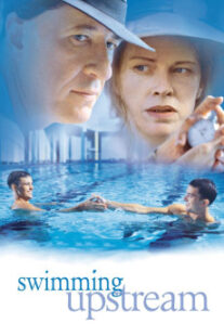 دانلود فیلم Swimming Upstream 2003400595-1010525771