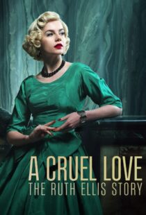 دانلود سریال A Cruel Love: The Ruth Ellis Story425461-652304840