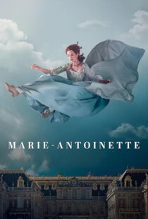 دانلود سریال Marie Antoinette427790-1439941452