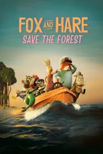 دانلود انیمیشن Fox & Hare Save the Forest 2024429742-940513466