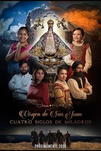 دانلود فیلم Our Lady of San Juan, Four Centuries of Miracles 2021430397-1239232321