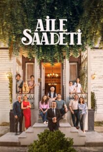 دانلود سریال Aile Saadeti435009-358867643