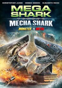 دانلود فیلم Mega Shark vs. Mecha Shark 2014433471-1207495810