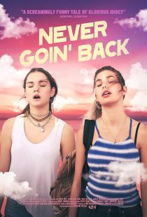 دانلود فیلم Never Goin’ Back 2018436159-1481891919
